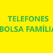 TELEFONE BOLSA FAMILIA
