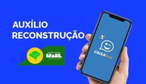 Auxílio Reconstrução RS de R$ 5.100 É prorrogado: veja como acessar o benefício!